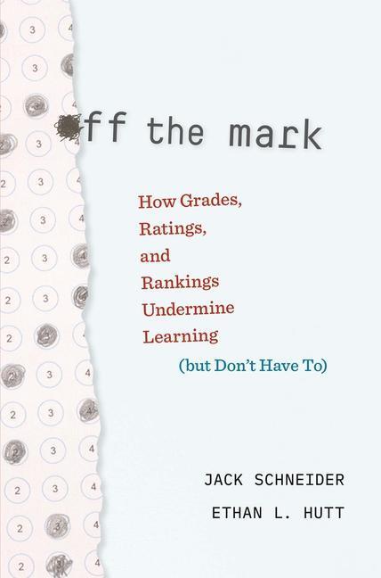 Cover: 9780674248410 | Off the Mark | Jack Schneider (u. a.) | Buch | Englisch | 2023