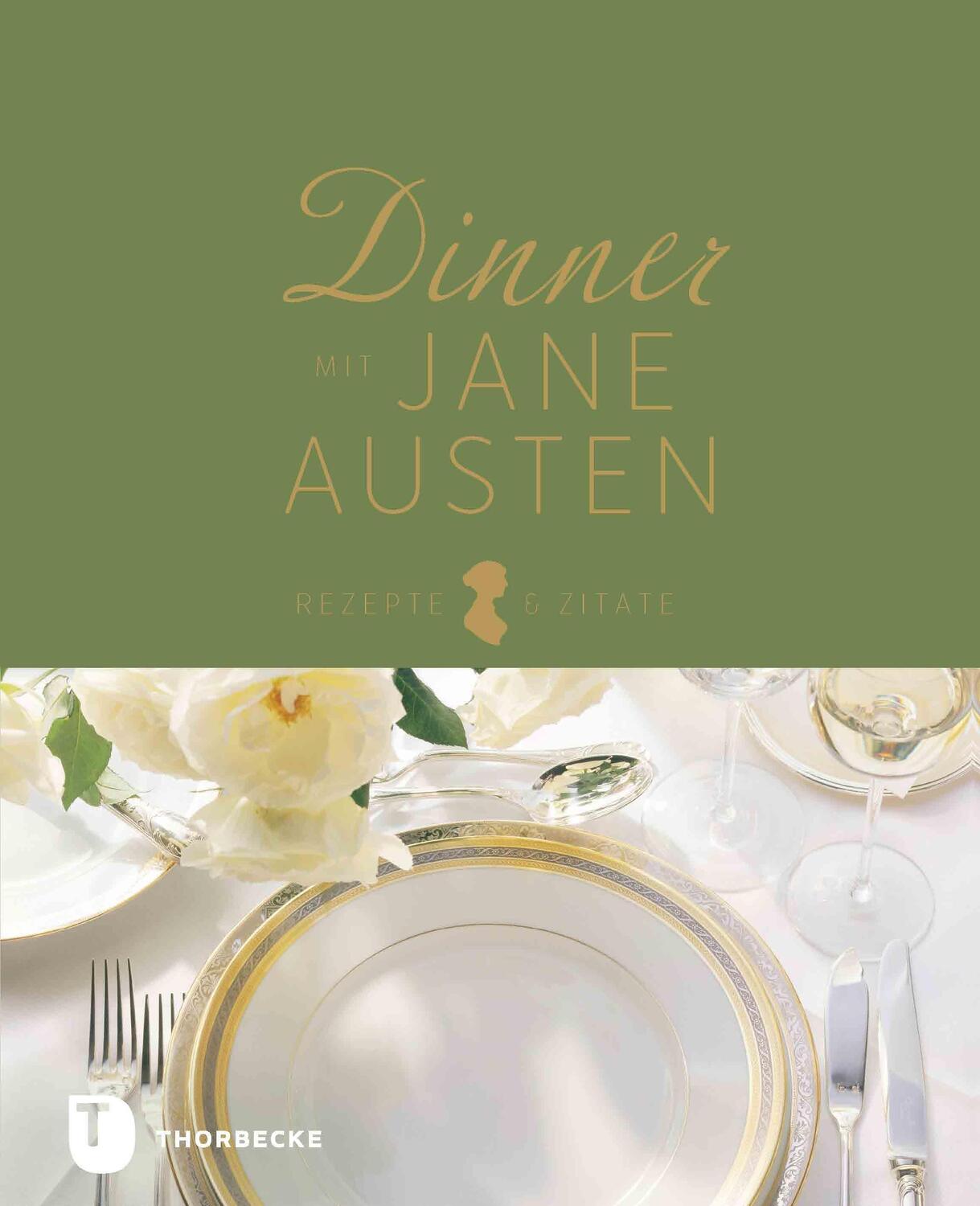 Cover: 9783799514699 | Dinner mit Jane Austen | Rezepte und Zitate | Buch | Deutsch | 2020