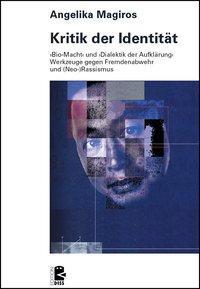 Cover: 9783897717343 | Kritik der Identität | Angelika Magiros | Taschenbuch | 260 S. | 2004