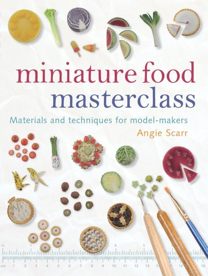 Cover: 9781861085252 | Miniature Food Masterclass: Materials and Techniques for Model-Makers