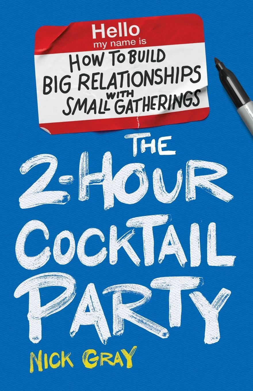Cover: 9781544530079 | The 2-Hour Cocktail Party | Nick Gray | Taschenbuch | Paperback | 2022
