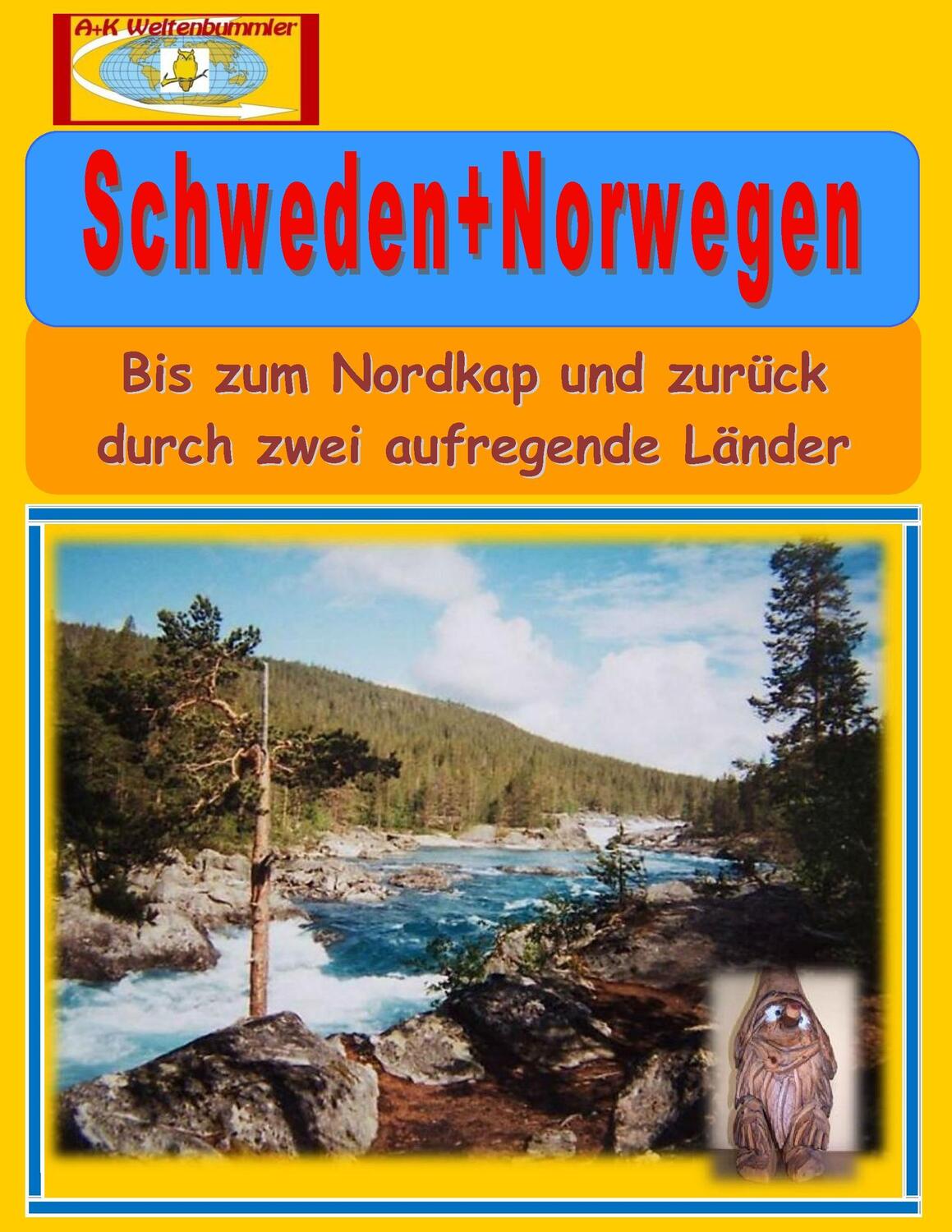 Cover: 9783738645149 | Schweden+Norwegen | A K Weltenbummler | Taschenbuch | Paperback | 2015
