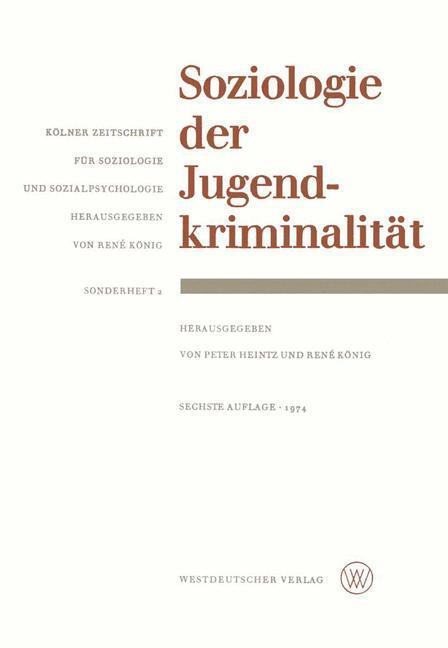 Cover: 9783531110844 | Soziologie der Jugendkriminalität | René König (u. a.) | Taschenbuch