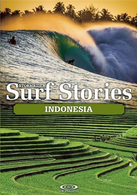 Cover: 9781908520340 | Stormrider Surf Stories: Indonesia | Alex Dick-Read (u. a.) | Buch