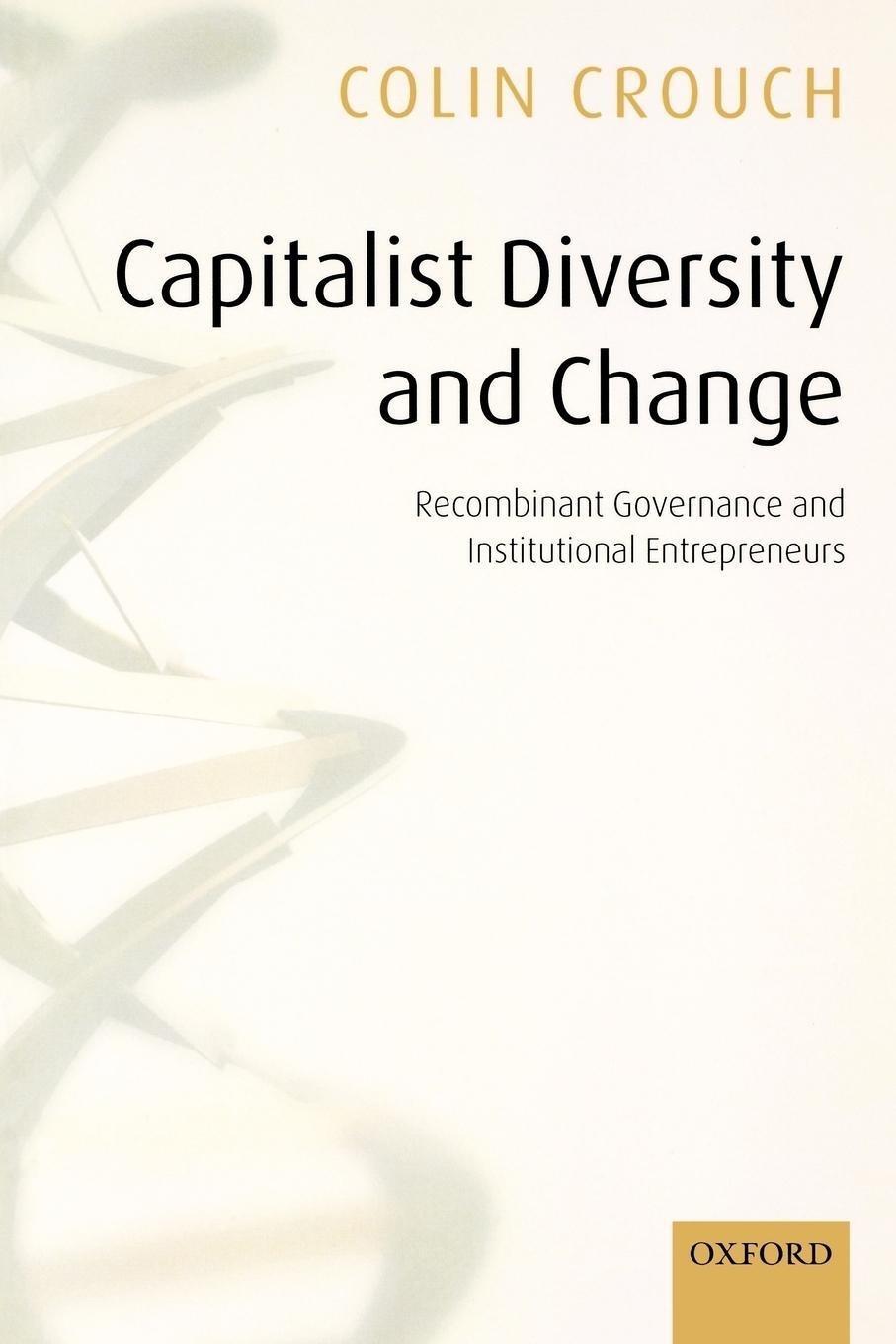 Cover: 9780199286652 | Capitalist Diversity and Change Recombinant Governance and...