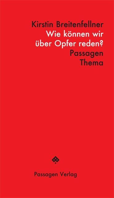 Cover: 9783709203354 | Wie können wir über Opfer reden? | Kirstin Breitenfellner | Buch