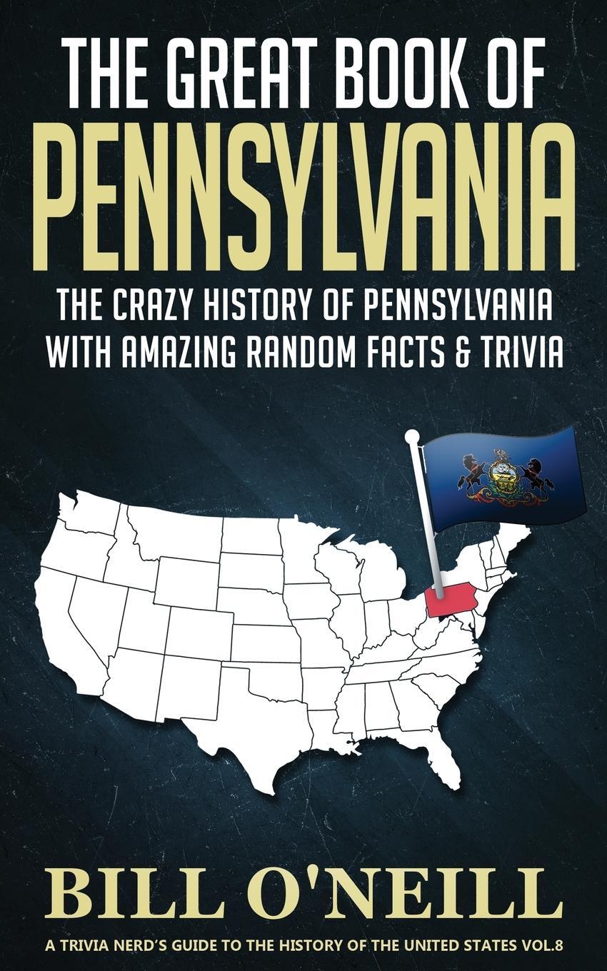 Cover: 9781648450099 | The Great Book of Pennsylvania | Bill O'Neill | Taschenbuch | Englisch