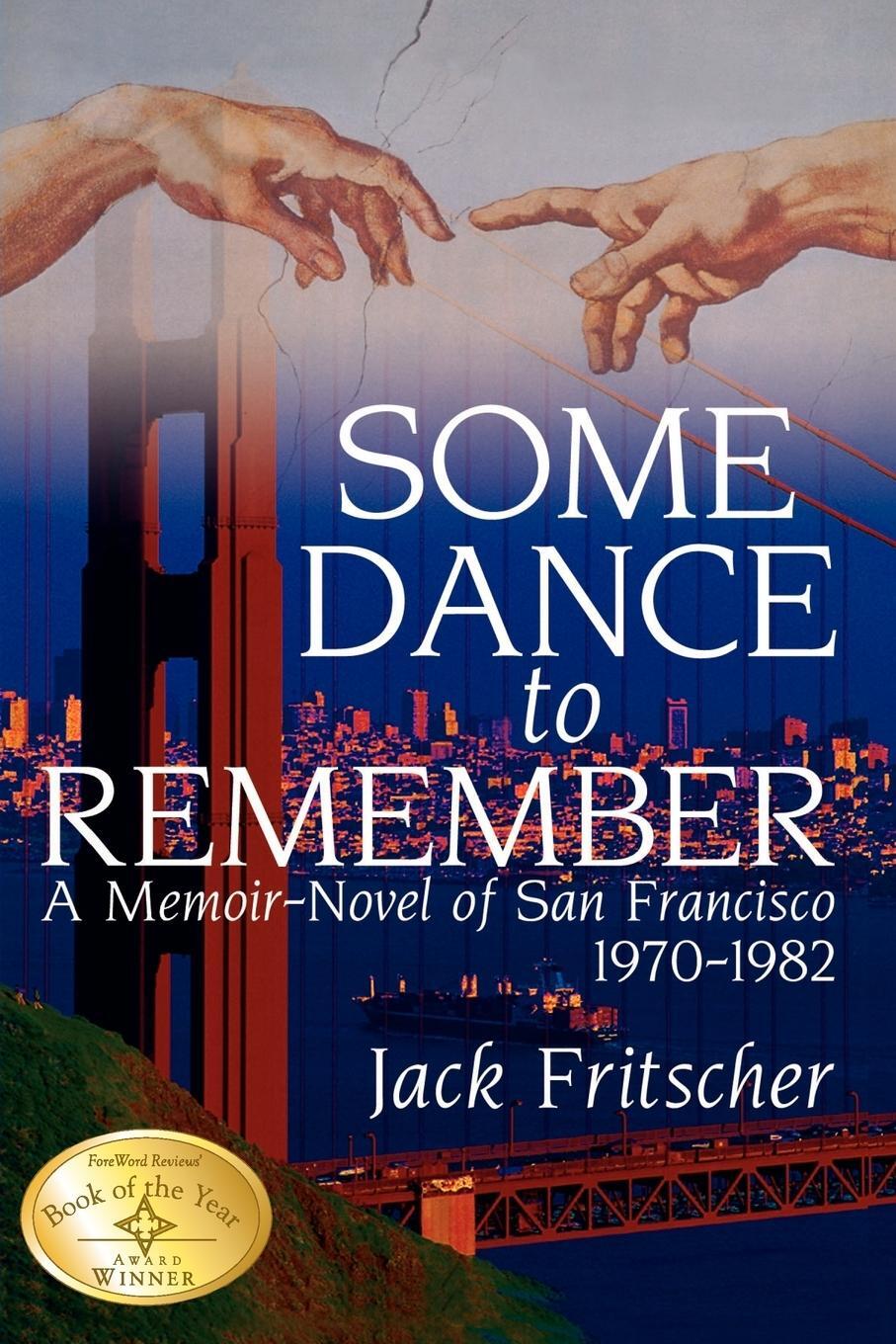 Cover: 9781890834012 | Some Dance to Remember | A Memoir-Novel of San Francisco 1970-1982