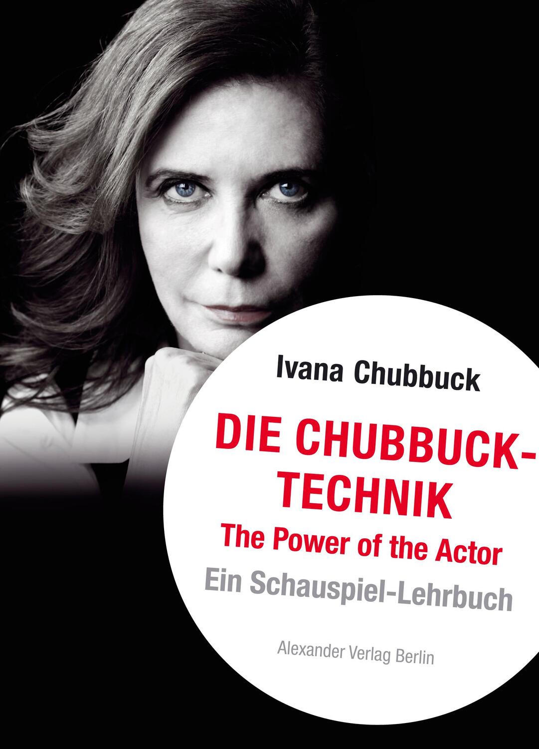 Cover: 9783895814426 | Die Chubbuck-Technik | The Power of the Actor. Ein Schauspiel-Lehrbuch