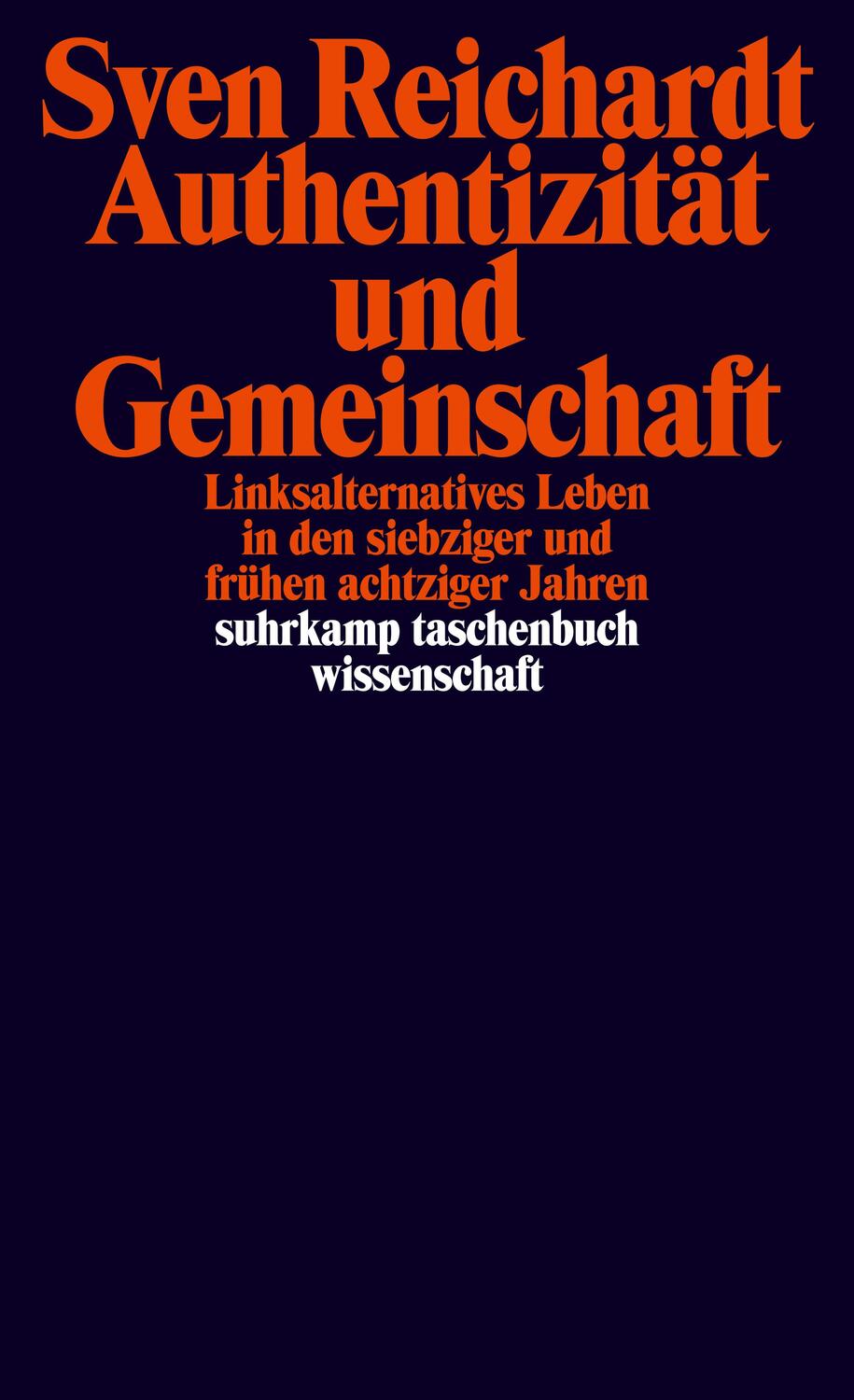 Cover: 9783518296752 | Authentizität und Gemeinschaft | Sven Reichardt | Taschenbuch | 2014