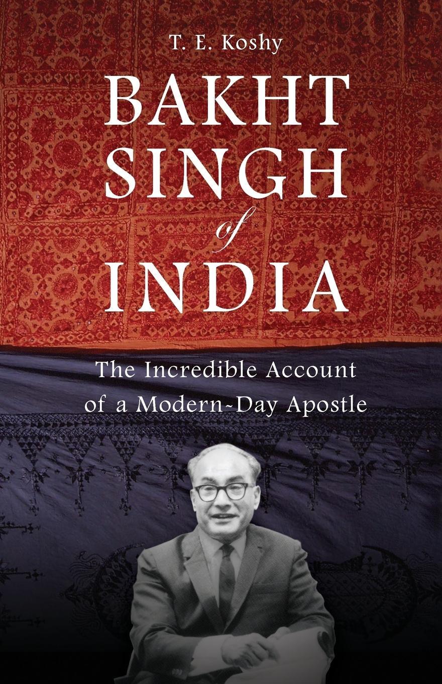 Cover: 9780830856084 | Bakht Singh of India | The Incredible Account of a Modern-Day Apostle