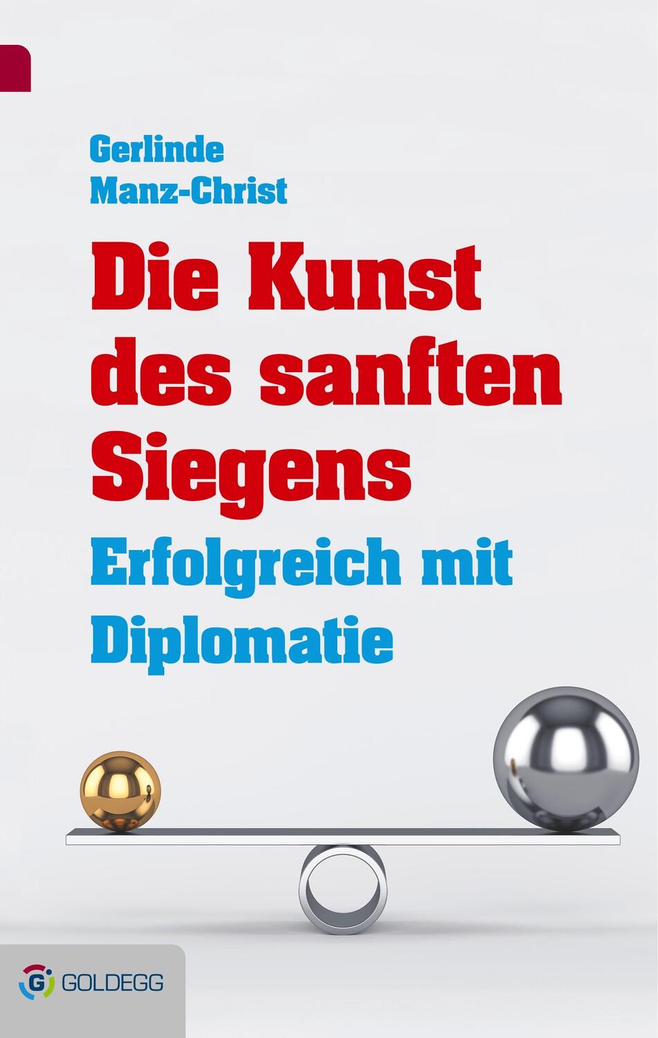 Cover: 9783902991836 | Die Kunst des sanften Siegens | Erfolgreich mit Diplomatie | Buch