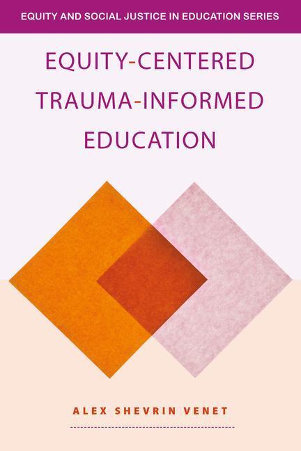 Cover: 9781032597133 | Equity-Centered Trauma-Informed Education | Alex Shevrin Venet | Buch