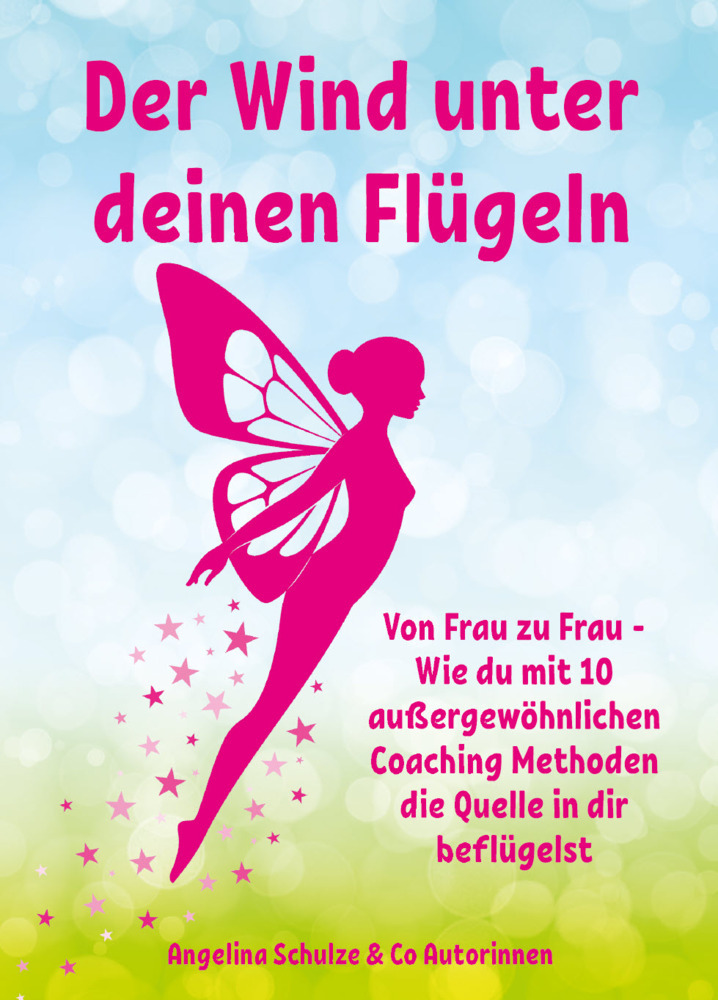 Cover: 9783967381948 | Der Wind unter deinen Flügeln | Angelina Schulze (u. a.) | Taschenbuch