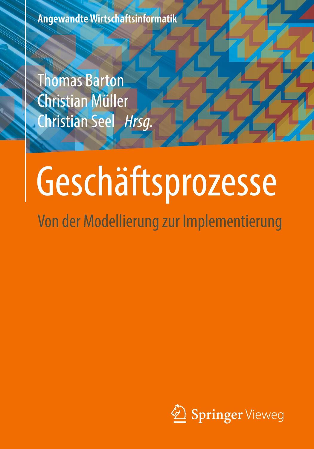 Cover: 9783658172961 | Geschäftsprozesse | Von der Modellierung zur Implementierung | Buch