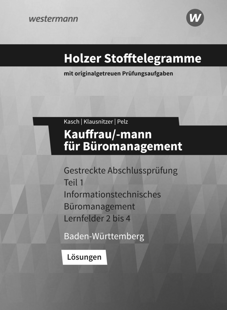 Cover: 9783427149682 | Holzer Stofftelegramme Baden-Württemberg - Kauffrau/-mann für...