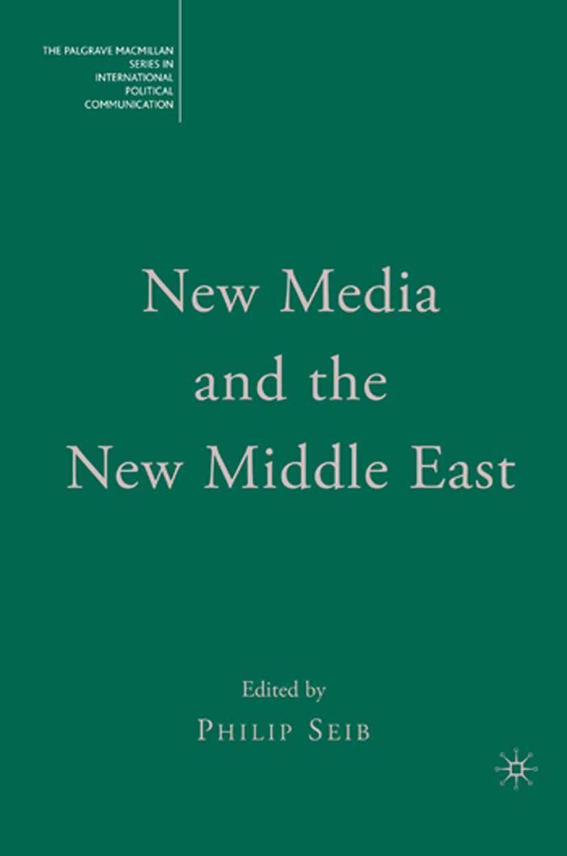 Cover: 9780230619234 | New Media and the New Middle East | Philip Seib | Taschenbuch | xviii