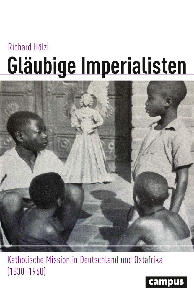Cover: 9783593512952 | Gläubige Imperialisten | Richard Hölzl | Taschenbuch | 654 S. | 2021