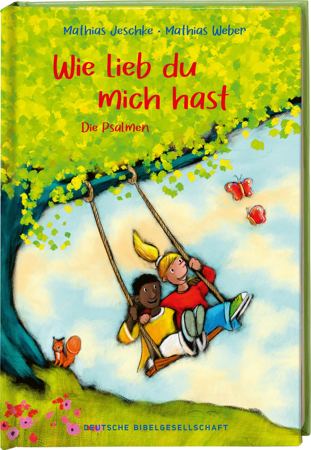 Cover: 9783438045195 | Wie lieb du mich hast | Die Psalmen | Mathias Jeschke | Buch | 80 S.