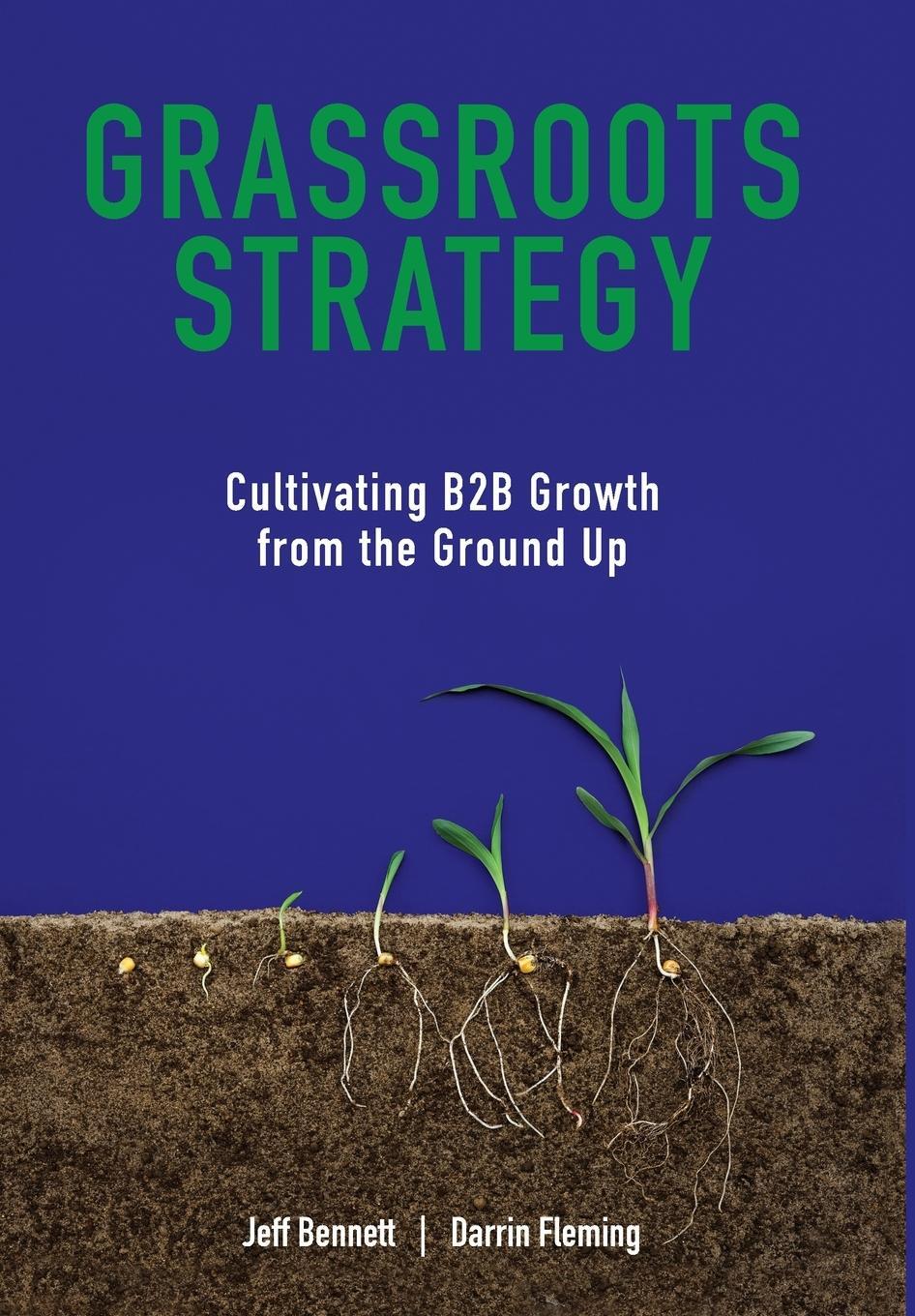 Cover: 9780578550060 | Grassroots Strategy | Cultivating B2B Growth from the Ground Up | Buch