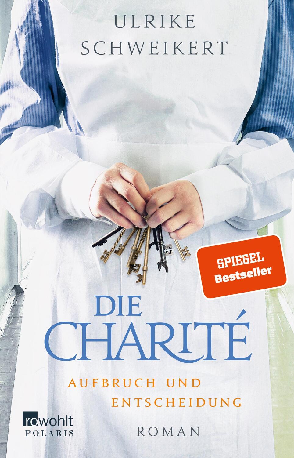 Cover: 9783499274534 | Die Charité: Aufbruch und Entscheidung | Ulrike Schweikert | Buch