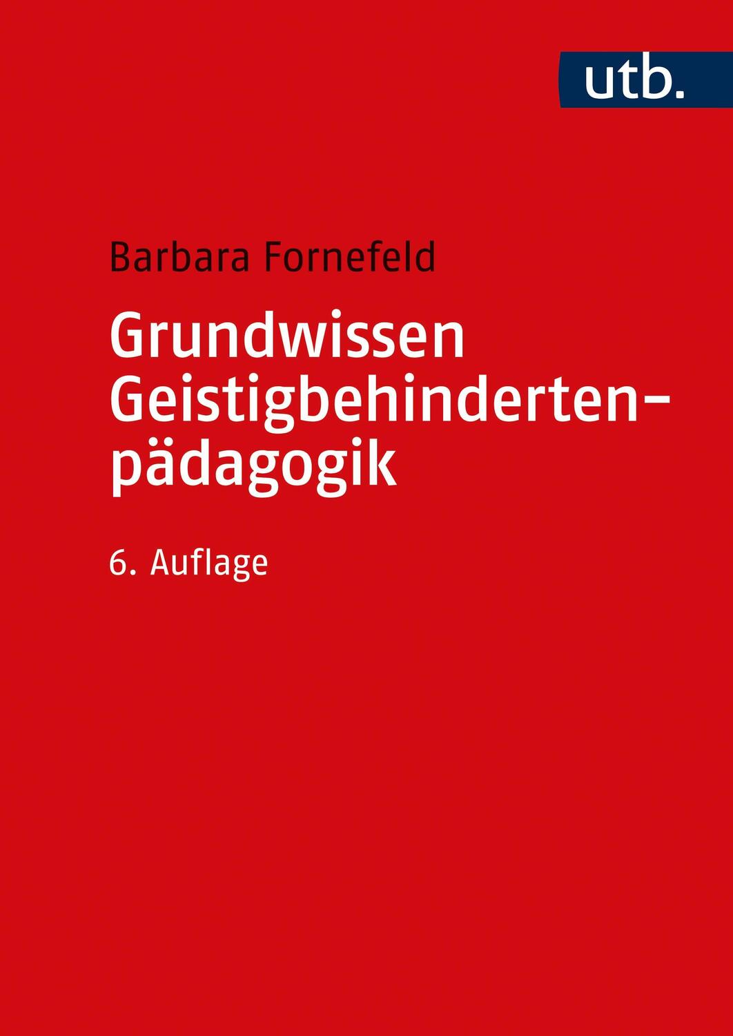 Cover: 9783825287757 | Grundwissen Geistigbehindertenpädagogik | Barbara Fornefeld | Buch