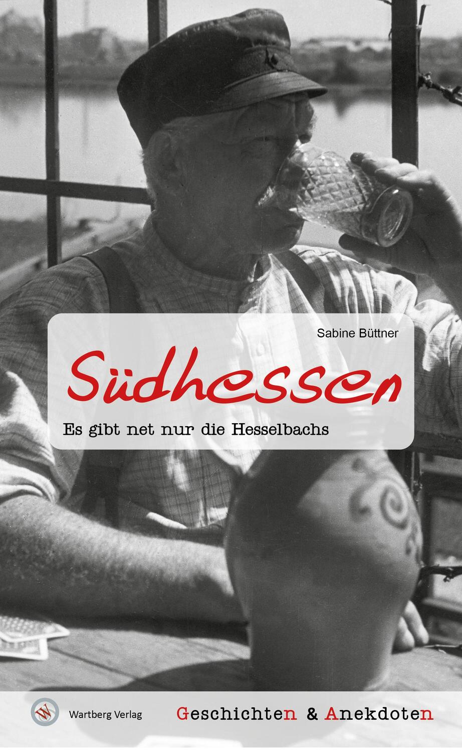 Cover: 9783831332755 | Geschichten und Anekdoten aus Südhessen | Sabine Büttner | Buch | 2020