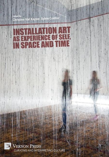 Cover: 9781648891328 | Installation art as experience of self, in space and time | Kayser