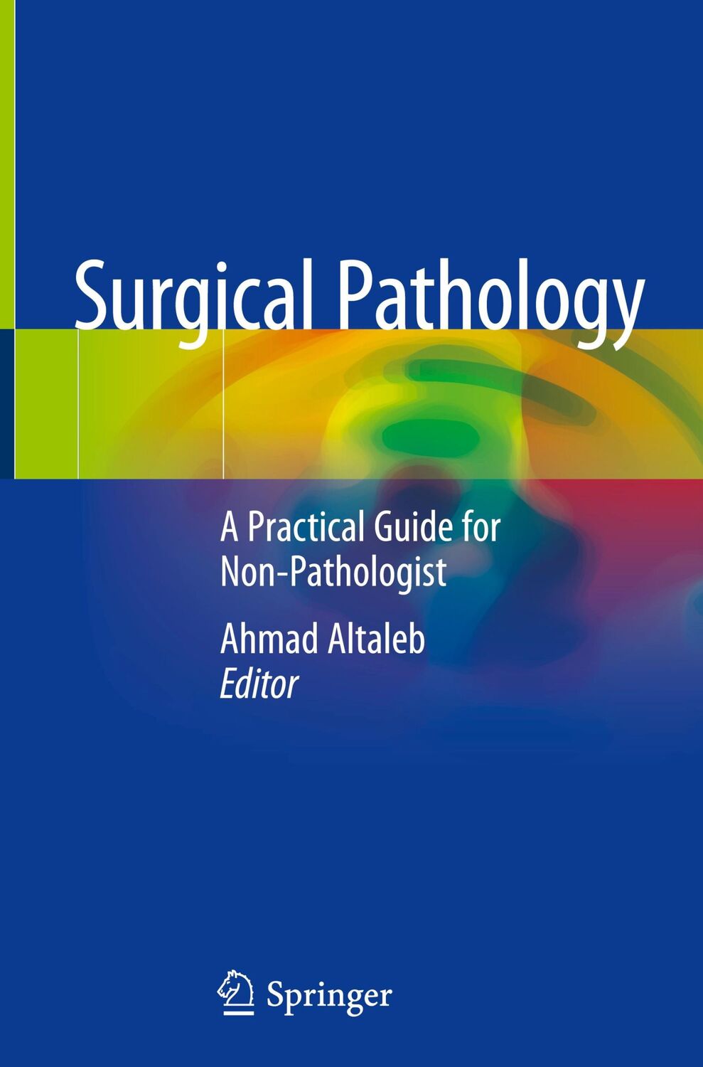 Cover: 9783030536893 | Surgical Pathology | A Practical Guide for Non-Pathologist | Altaleb