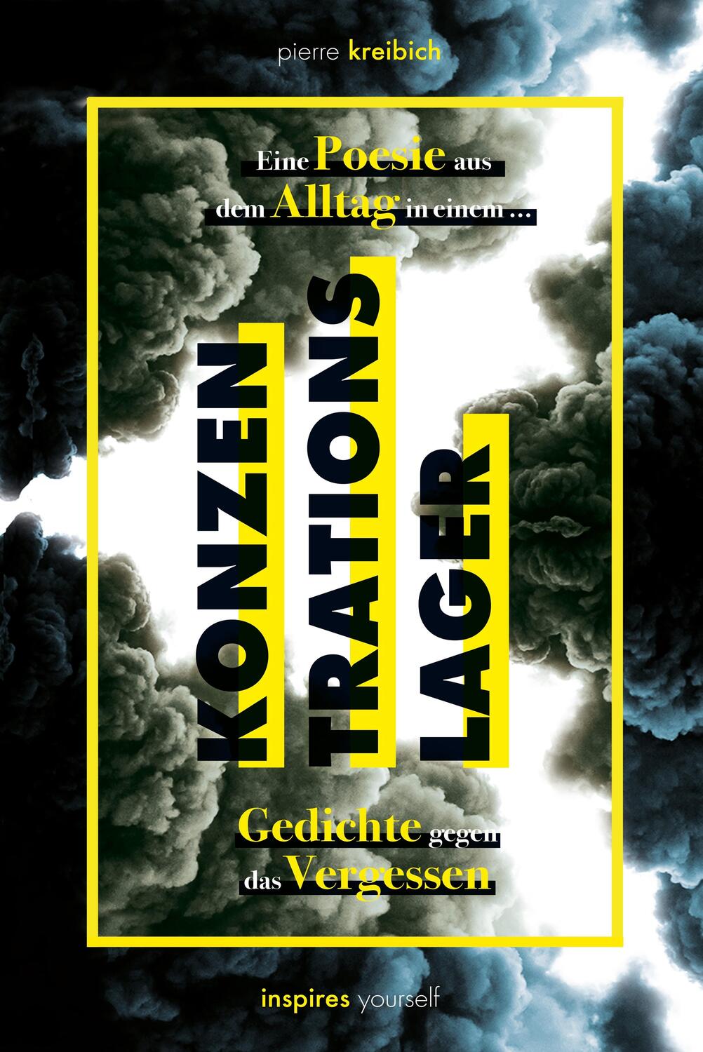 Cover: 9783985958351 | Konzentrationslager | Gedichte gegen das Vergessen | Pierre Kreibich