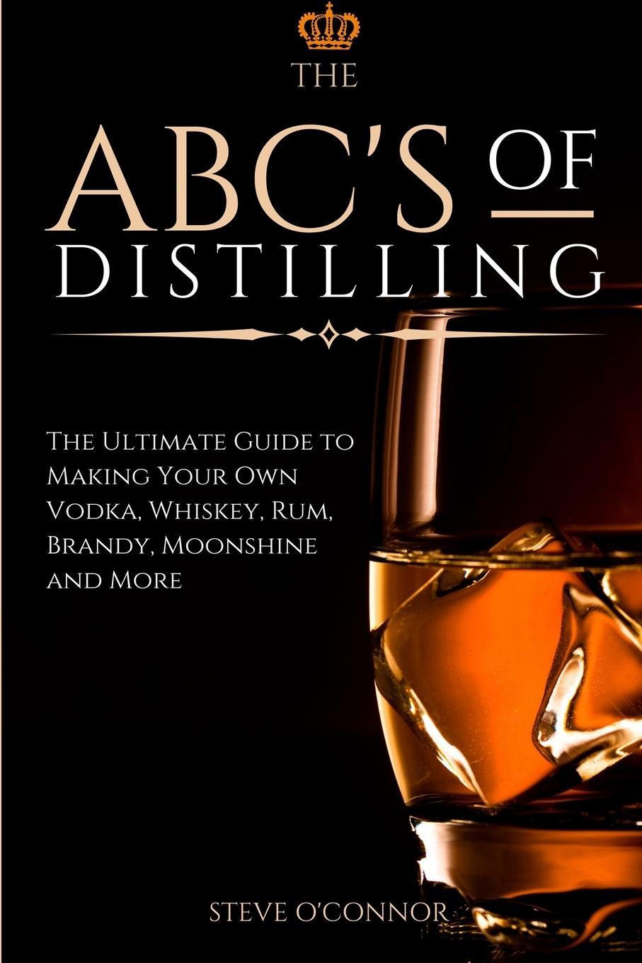 Cover: 9781914128240 | The ABC'S of Distilling | Steve O'Connor | Taschenbuch | Paperback