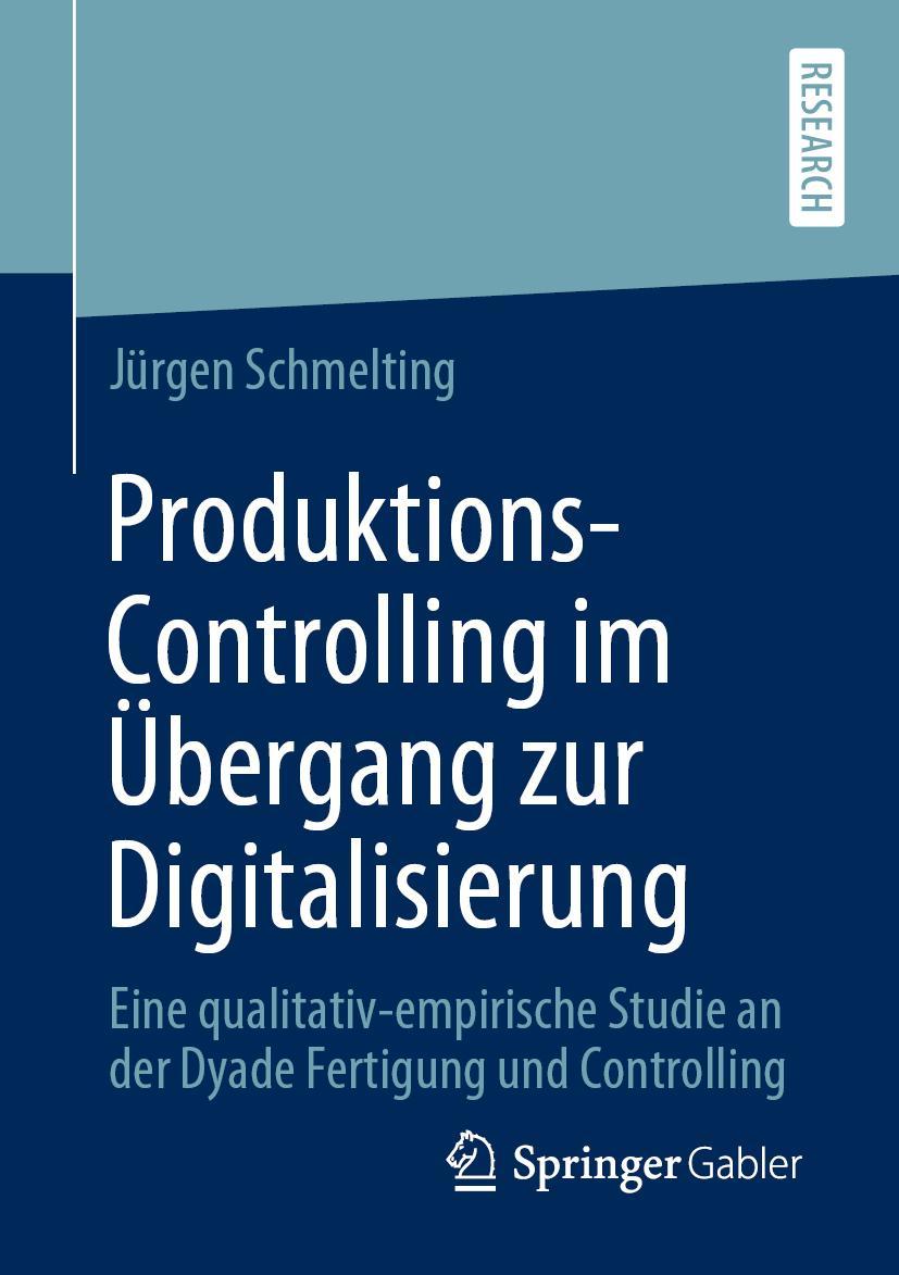 Cover: 9783658290047 | Produktions-Controlling im Übergang zur Digitalisierung | Schmelting