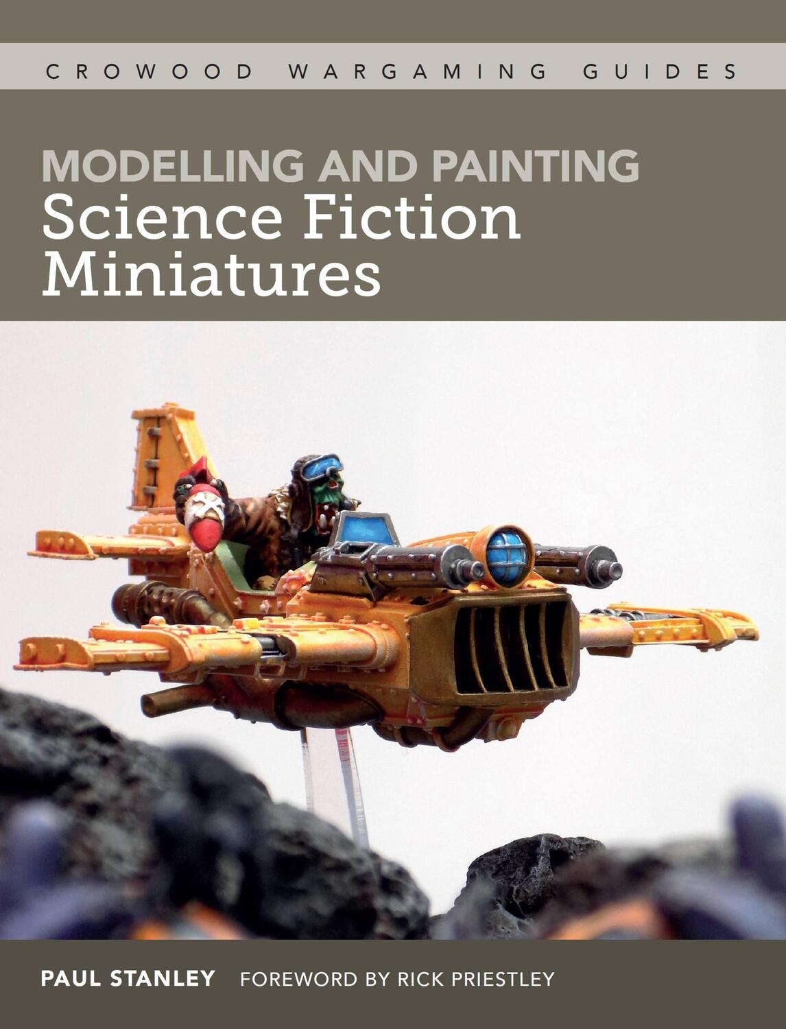 Cover: 9781785008269 | Modelling and Painting Science Fiction Miniatures | Paul Stanley