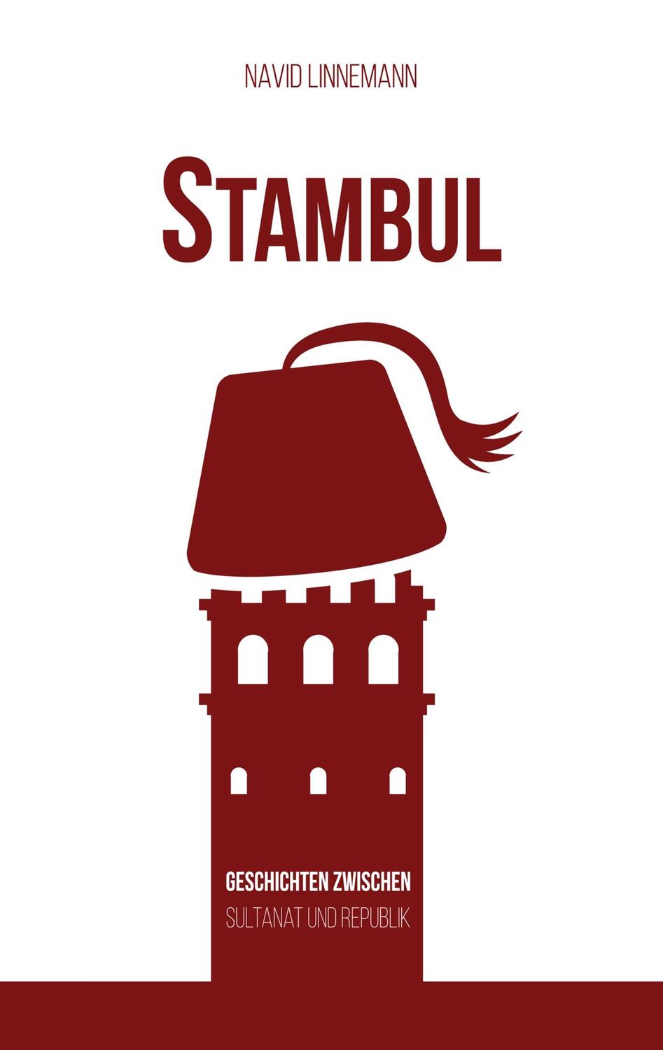 Cover: 9783748116462 | Stambul | Geschichten zwischen Sultanat und Republik | Navid Linnemann