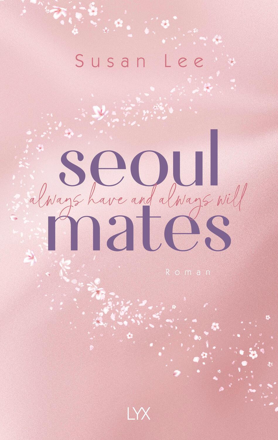 Cover: 9783736321205 | Seoulmates - Always have and always will | Susan Lee | Taschenbuch