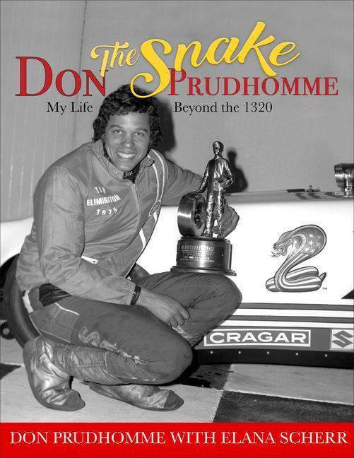 Cover: 9781613255186 | Don the Snake Prudhomme: My Life Beyond the 1320 | Don Prudhomme