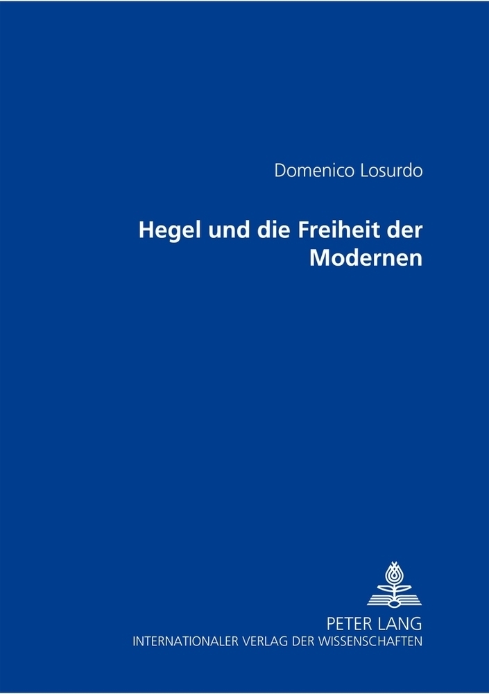 Cover: 9783631358870 | Hegel und die Freiheit der Modernen | Domenico Losurdo | Taschenbuch