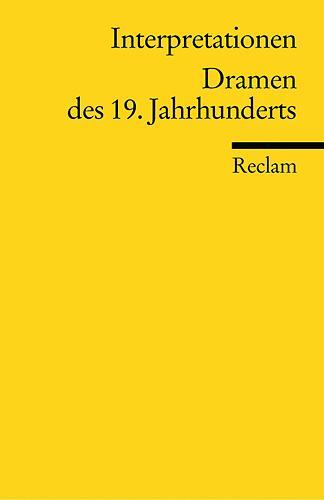 Cover: 9783150096314 | Interpretationen. Dramen des 19. Jahrhunderts | Taschenbuch | Deutsch