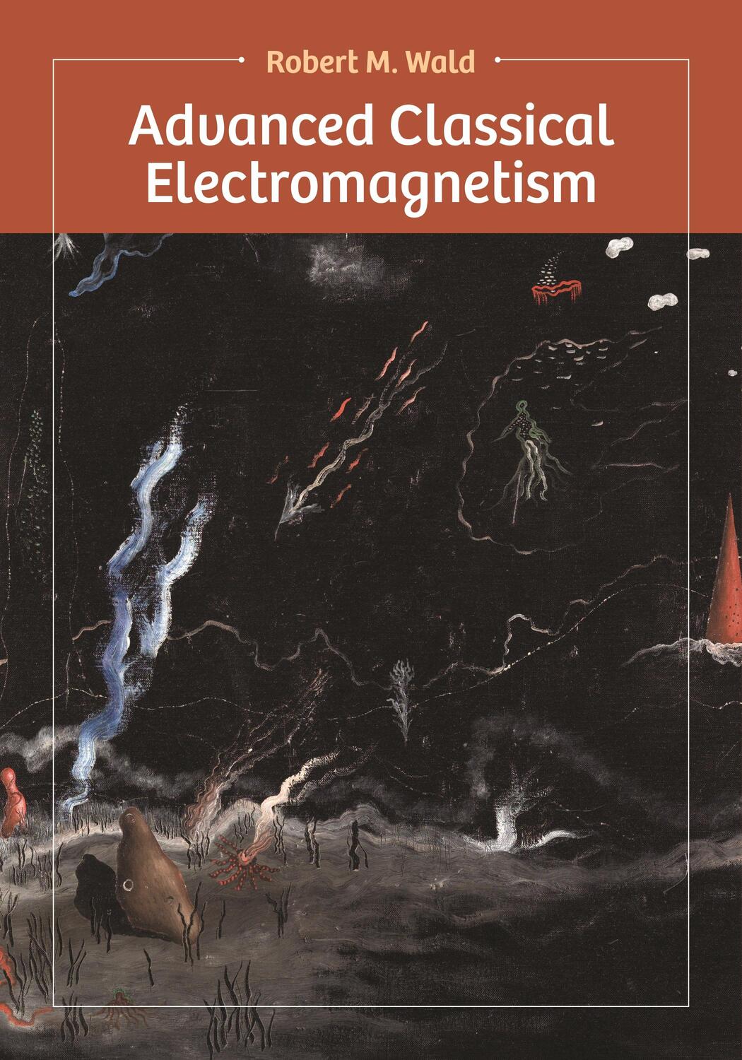 Cover: 9780691220390 | Advanced Classical Electromagnetism | Robert Wald | Buch | Gebunden