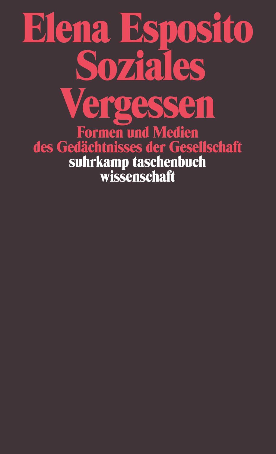 Cover: 9783518291573 | Soziales Vergessen | Elena Esposito | Taschenbuch | 420 S. | Deutsch