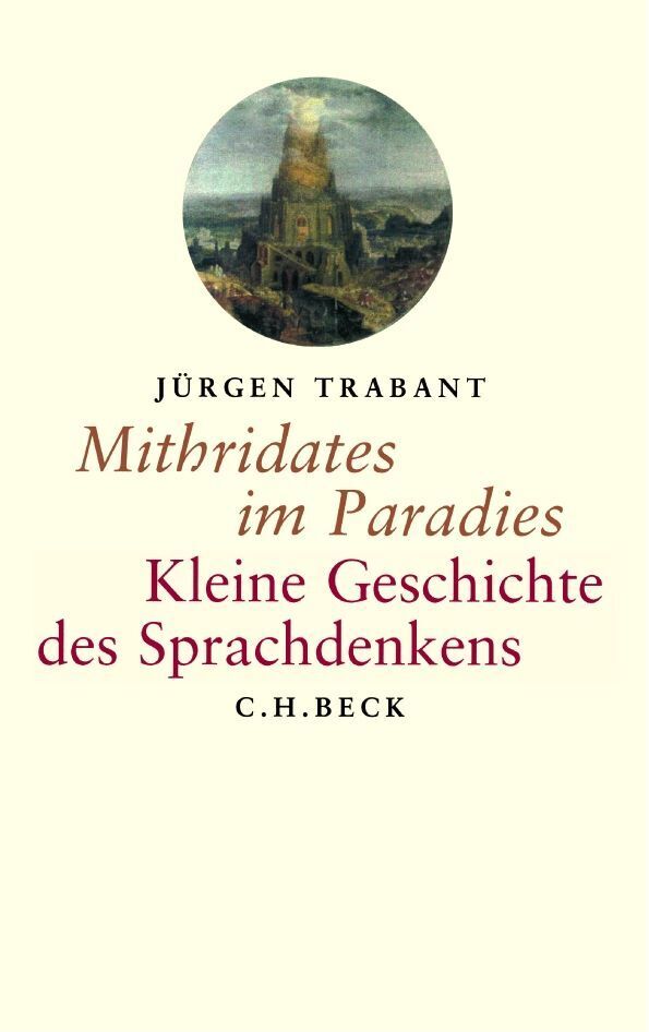 Cover: 9783406502002 | Mithridates im Paradies | Kleine Geschichte des Sprachdenkens | Buch