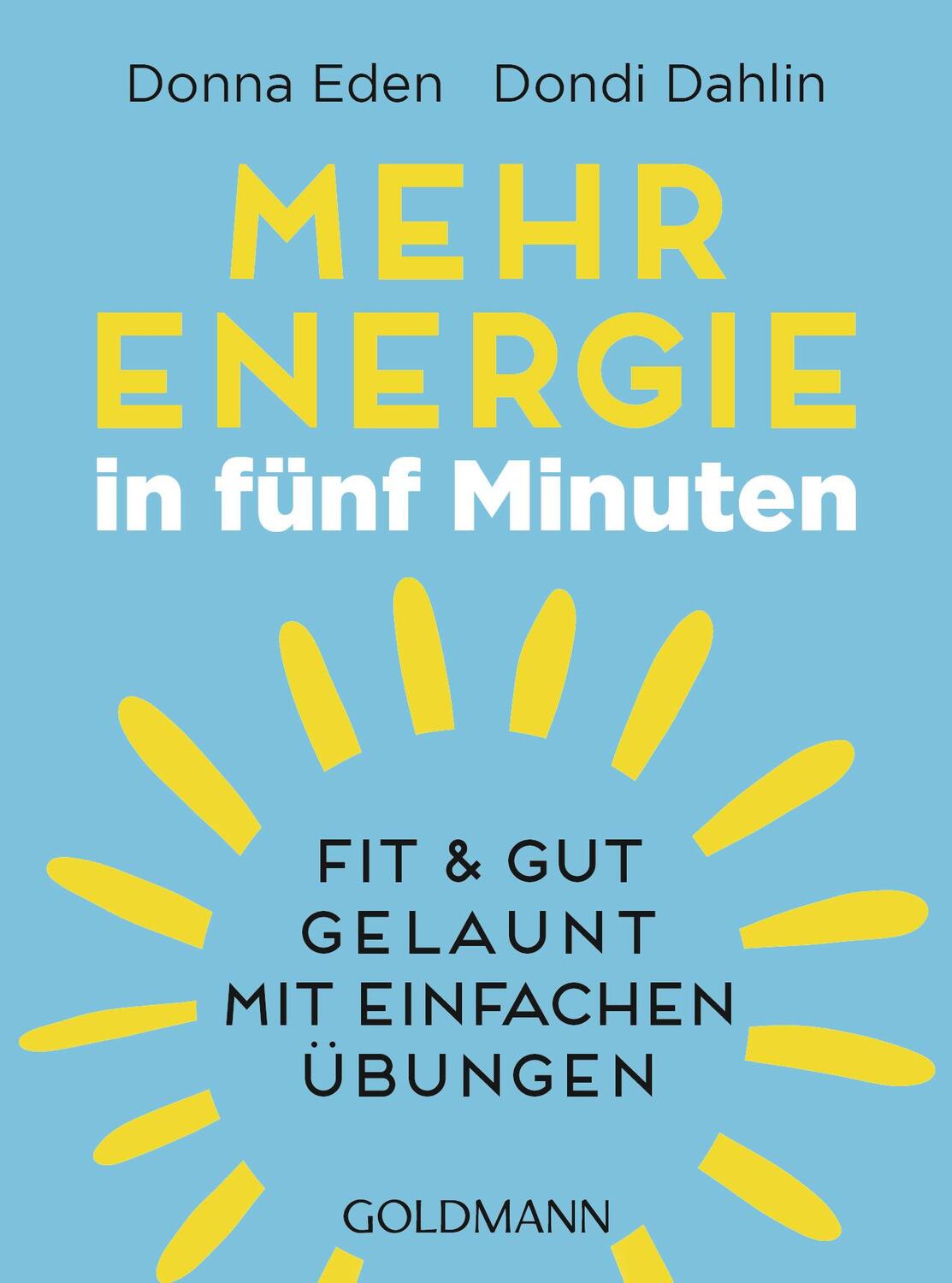 Cover: 9783442177554 | Mehr Energie in fünf Minuten | Donna Eden (u. a.) | Taschenbuch | 2018