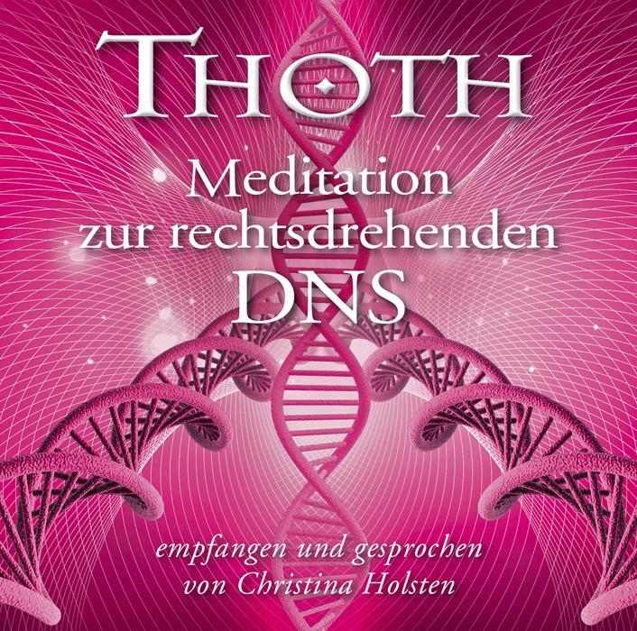 Cover: 9783939373810 | Thoth - Meditation zur rechtsdrehenden DNS | Christina Holsten | CD