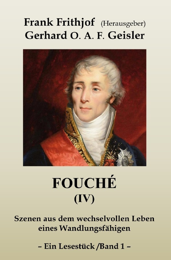 Cover: 9783753157344 | Fouché (IV) - Band 1 | Gerhard O.A.F. Geisler | Taschenbuch | 296 S.
