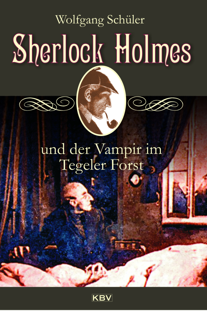 Cover: 9783954413652 | Sherlock Holmes und der Vampir im Tegeler Forst | Wolfgang Schüler