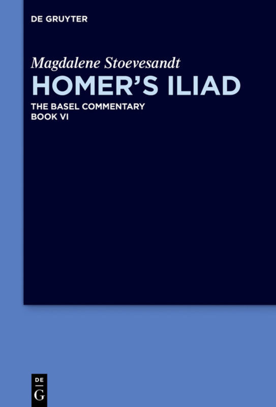 Cover: 9781614517399 | Homer's Iliad. Book.6 | Magdalene Stoevesandt | Buch | XVIII | 2015