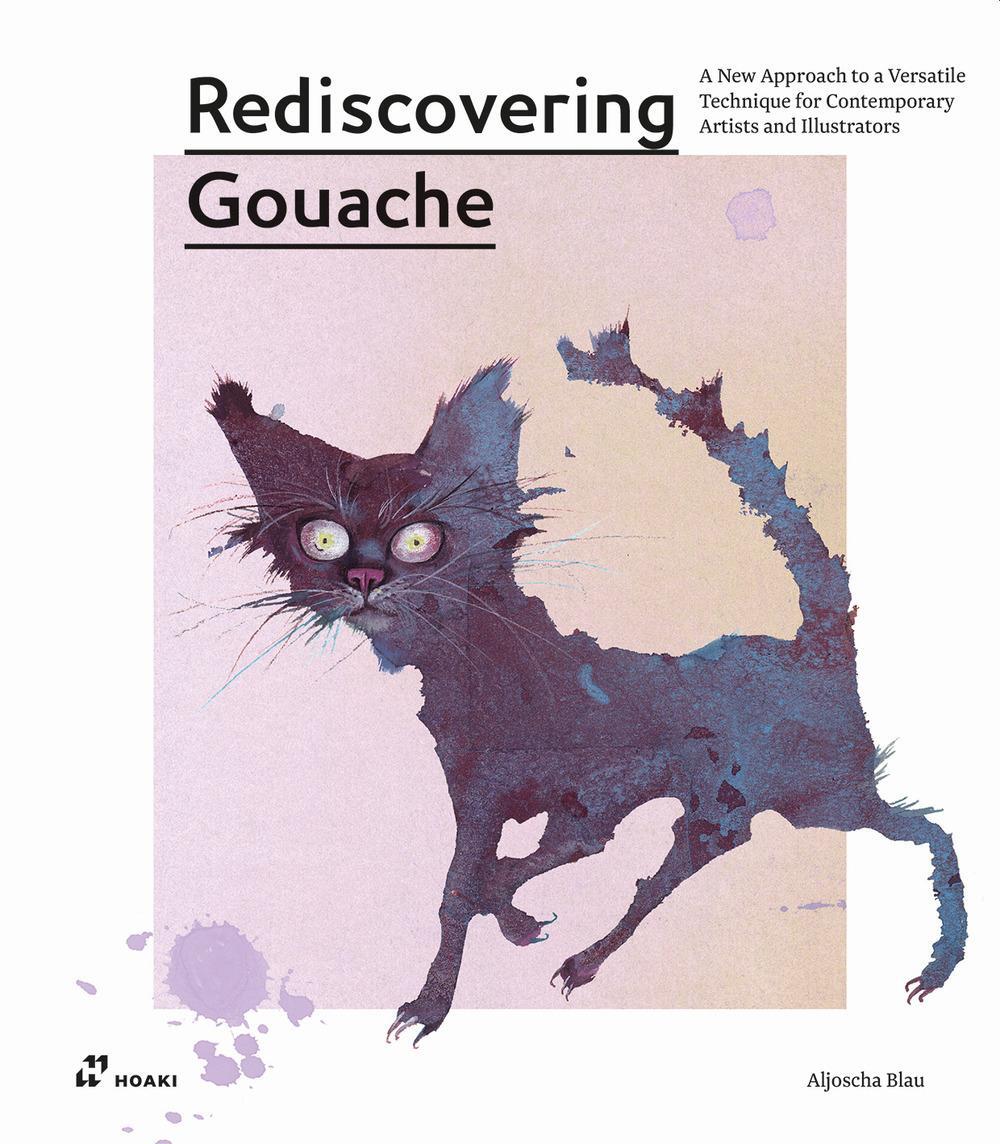 Cover: 9788417656621 | Rediscovering Gouache: A New Approach to a Versatile Technique for...