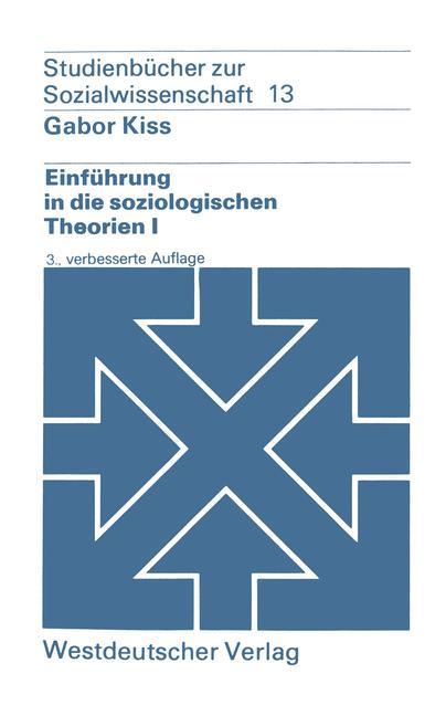 Cover: 9783531210889 | Einführung in die soziologischen Theorien I | Gabor Kiss | Taschenbuch