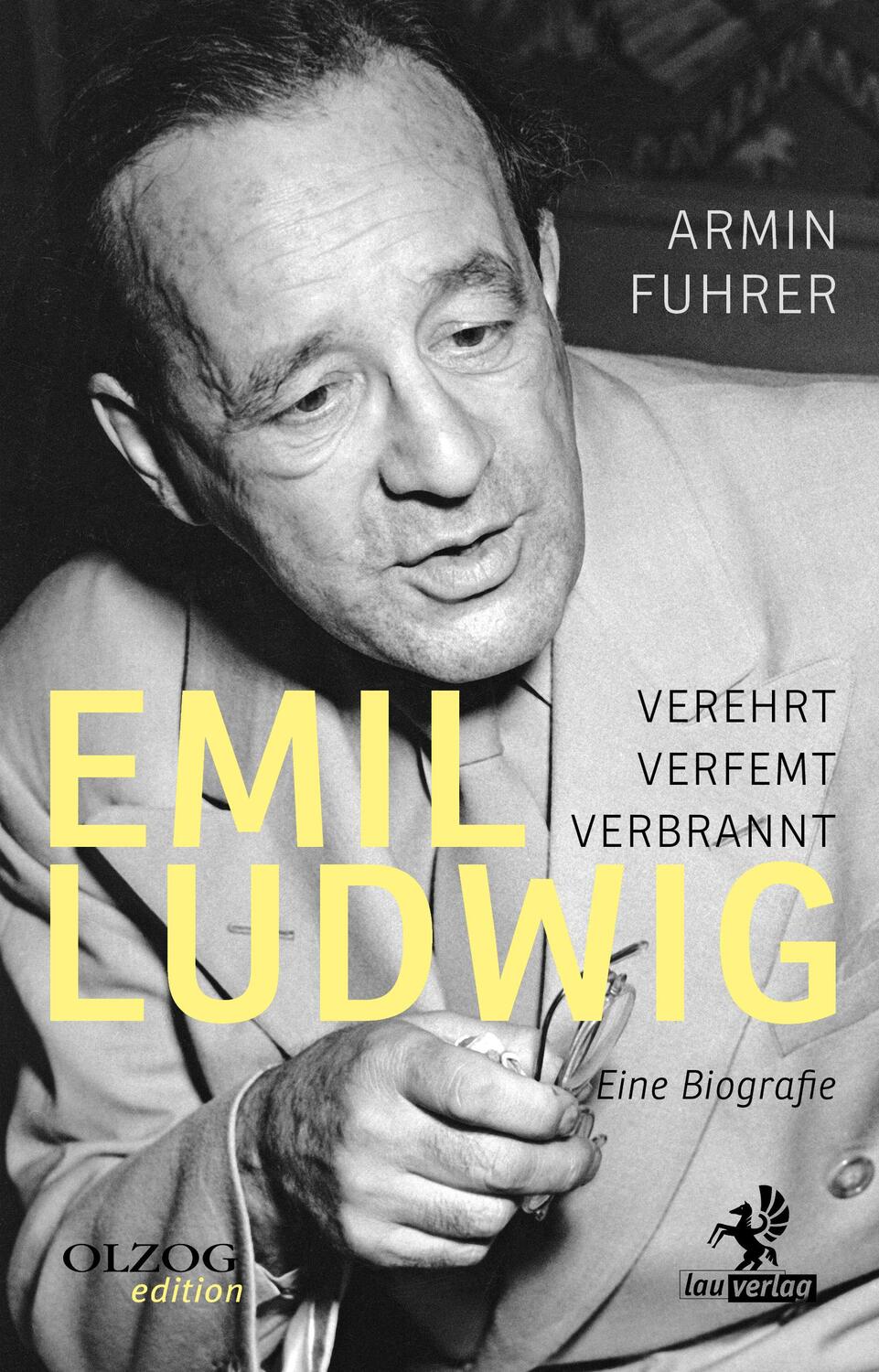 Cover: 9783957682253 | Emil Ludwig | Verehrt, verfemt, verbrannt. Eine Biografie | Fuhrer