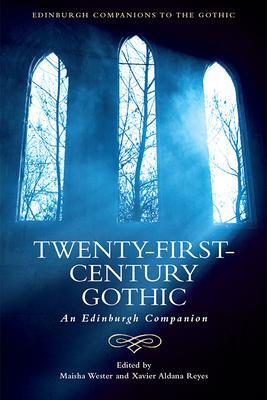 Cover: 9781474440936 | Twenty-First-Century Gothic | An Edinburgh Companion | WESTER MAISHA